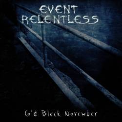 Event Relentless : Cold Black November